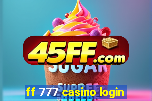 ff 777 casino login